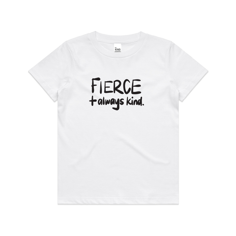 FIERCE + always kind. | Kids Tee