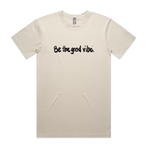 Be the good vibe. | Adult Tee