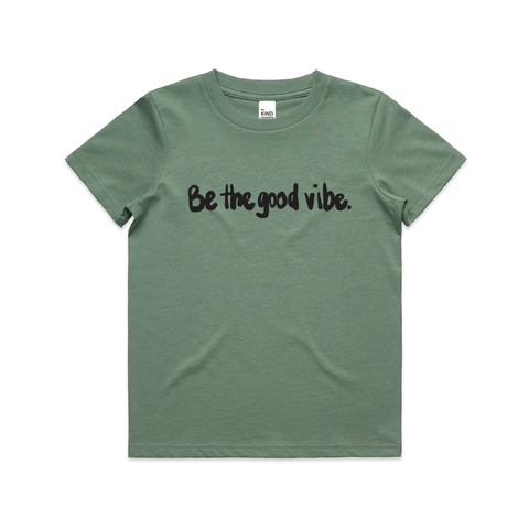 Be the good vibe. | Kids Tee