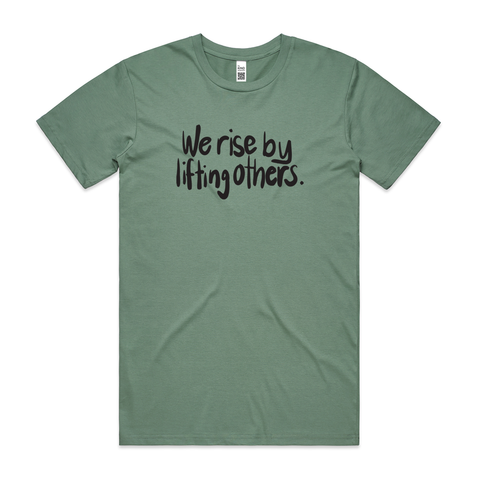 We rise by lifting others. | Sage | Adult Tee